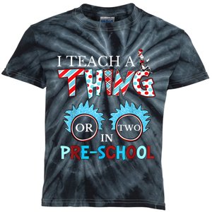 I Teach Thing Or Two In Pre School Kids Tie-Dye T-Shirt