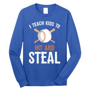 I Teach To Hit And Steal Funny Baseball Coach Dad Mom Cute Gift Long Sleeve Shirt