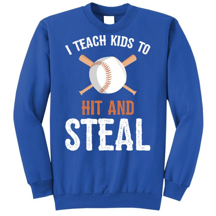 I Teach To Hit And Steal Funny Baseball Coach Dad Mom Cute Gift Sweatshirt