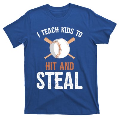 I Teach To Hit And Steal Funny Baseball Coach Dad Mom Cute Gift T-Shirt