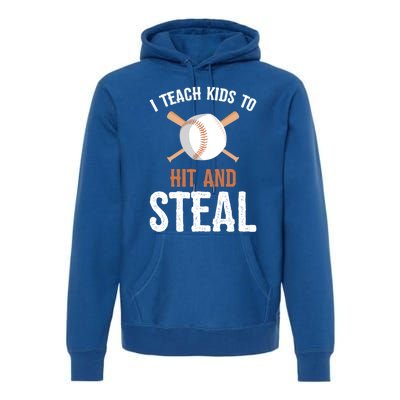 I Teach To Hit And Steal Funny Baseball Coach Dad Mom Cute Gift Premium Hoodie