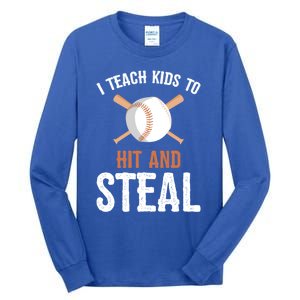 I Teach To Hit And Steal Funny Baseball Coach Dad Mom Cute Gift Tall Long Sleeve T-Shirt