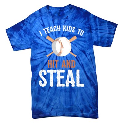 I Teach To Hit And Steal Funny Baseball Coach Dad Mom Cute Gift Tie-Dye T-Shirt