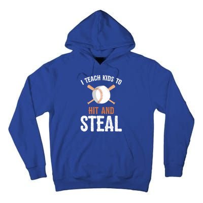 I Teach To Hit And Steal Funny Baseball Coach Dad Mom Cute Gift Tall Hoodie