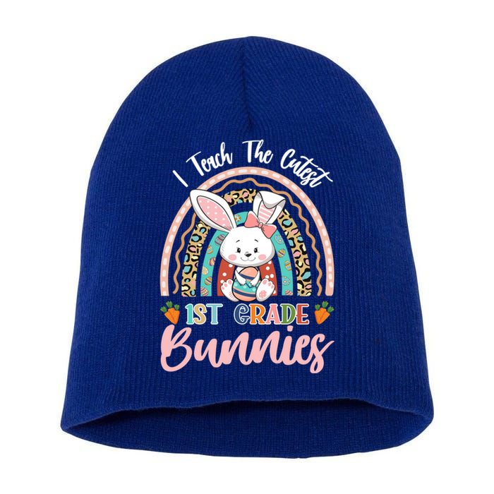 I Teach The Cutest 1st Grade Bunnies Teacher Easter Gift Short Acrylic Beanie