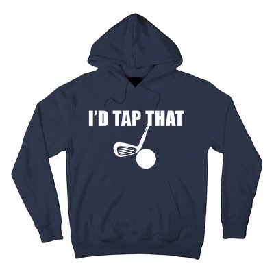 Id Tap That Funny Golf Ball For Golfing Players Gift Hoodie