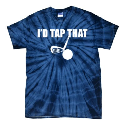 Id Tap That Funny Golf Ball For Golfing Players Gift Tie-Dye T-Shirt