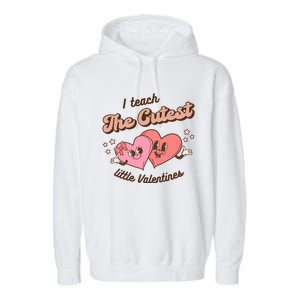 I Teach The Cutest Little Valentines Retro School Teacher Gift Garment-Dyed Fleece Hoodie