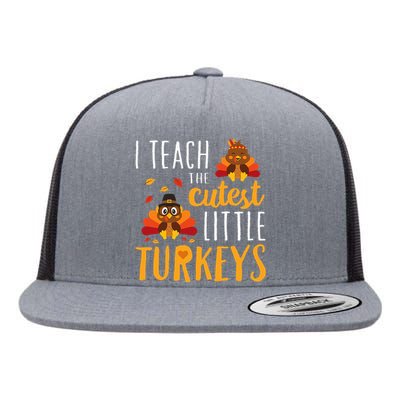 I Teach The Cutest Little Turkeys School Thankful Flat Bill Trucker Hat