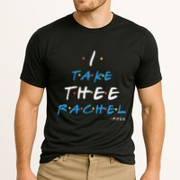 I Take Thee Rachel. Cooling Performance Crew T-Shirt