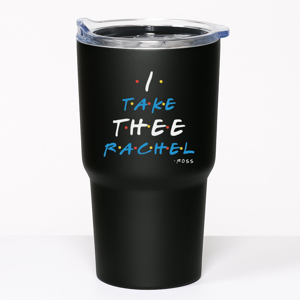 I Take Thee Rachel. Tumbler