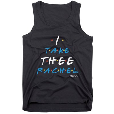 I Take Thee Rachel. Tank Top