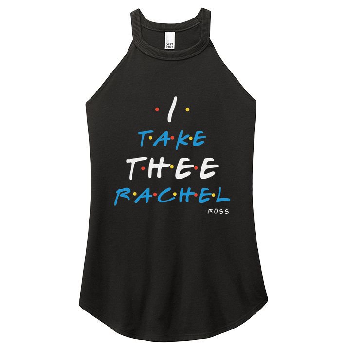 I Take Thee Rachel. Women's Perfect Tri Rocker Tank