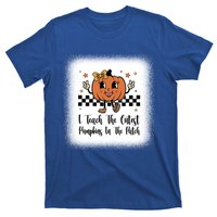 I Teach The Cutest Pumpkins In The Patch Happy Thanksgiving Cool Gift T-Shirt