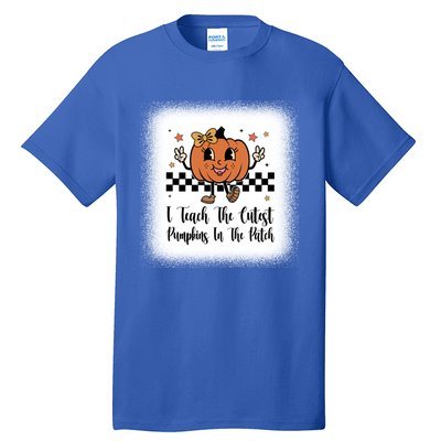 I Teach The Cutest Pumpkins In The Patch Happy Thanksgiving Cool Gift Tall T-Shirt