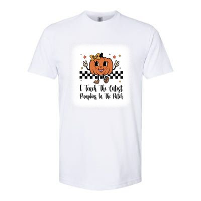 I Teach The Cutest Pumpkins In The Patch Happy Thanksgiving Cool Gift Softstyle CVC T-Shirt