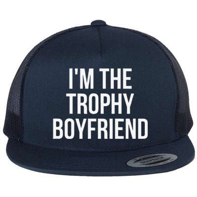 I'm The Trophyfriend Flat Bill Trucker Hat