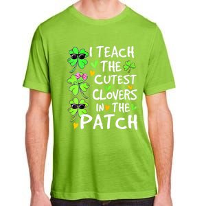 I Teach The Cutest Clovers In The Patch St Patrick Day Irish Cute Gift Adult ChromaSoft Performance T-Shirt