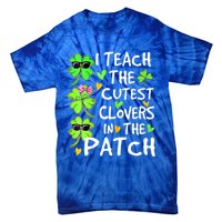 I Teach The Cutest Clovers In The Patch St Patrick Day Irish Cute Gift Tie-Dye T-Shirt