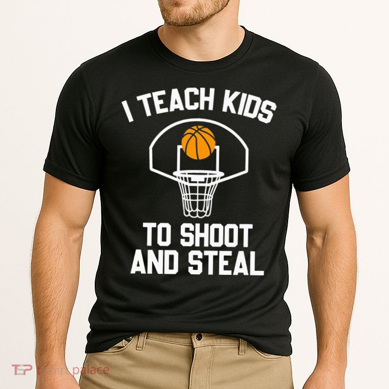 I Teach To Shoot And Steal High School funny Basketball Performance Shirt