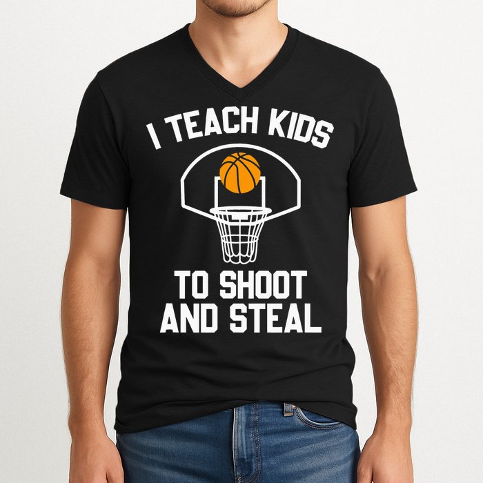 I Teach To Shoot And Steal High School funny Basketball V-Neck T-Shirt