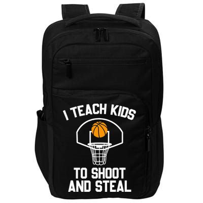 I Teach To Shoot And Steal High School funny Basketball Impact Tech Backpack