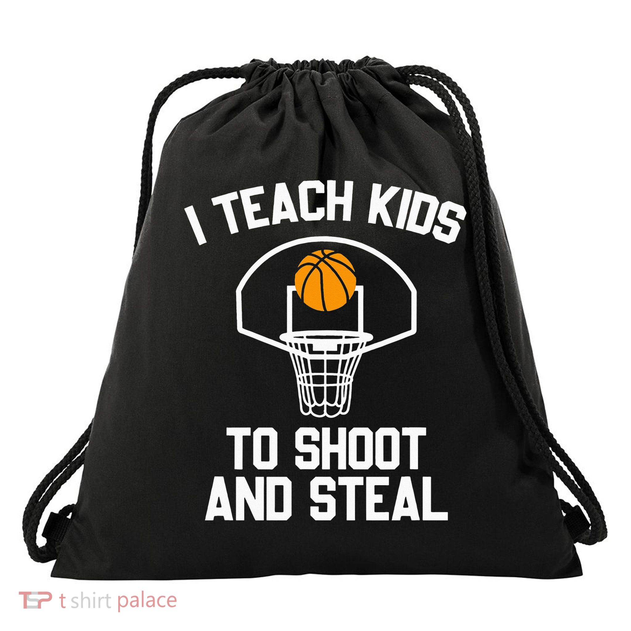 I Teach To Shoot And Steal High School funny Basketball Drawstring Bag