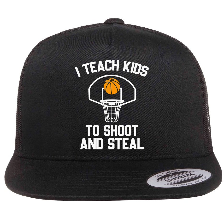 I Teach To Shoot And Steal High School funny Basketball Flat Bill Trucker Hat