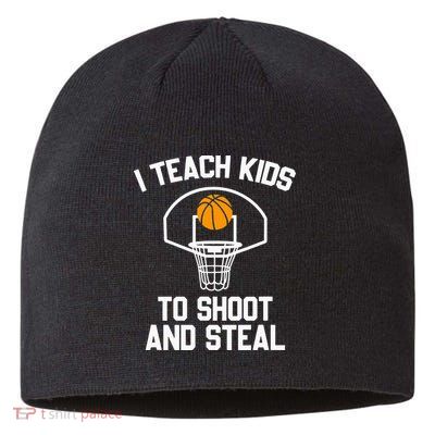 I Teach To Shoot And Steal High School funny Basketball Sustainable Beanie