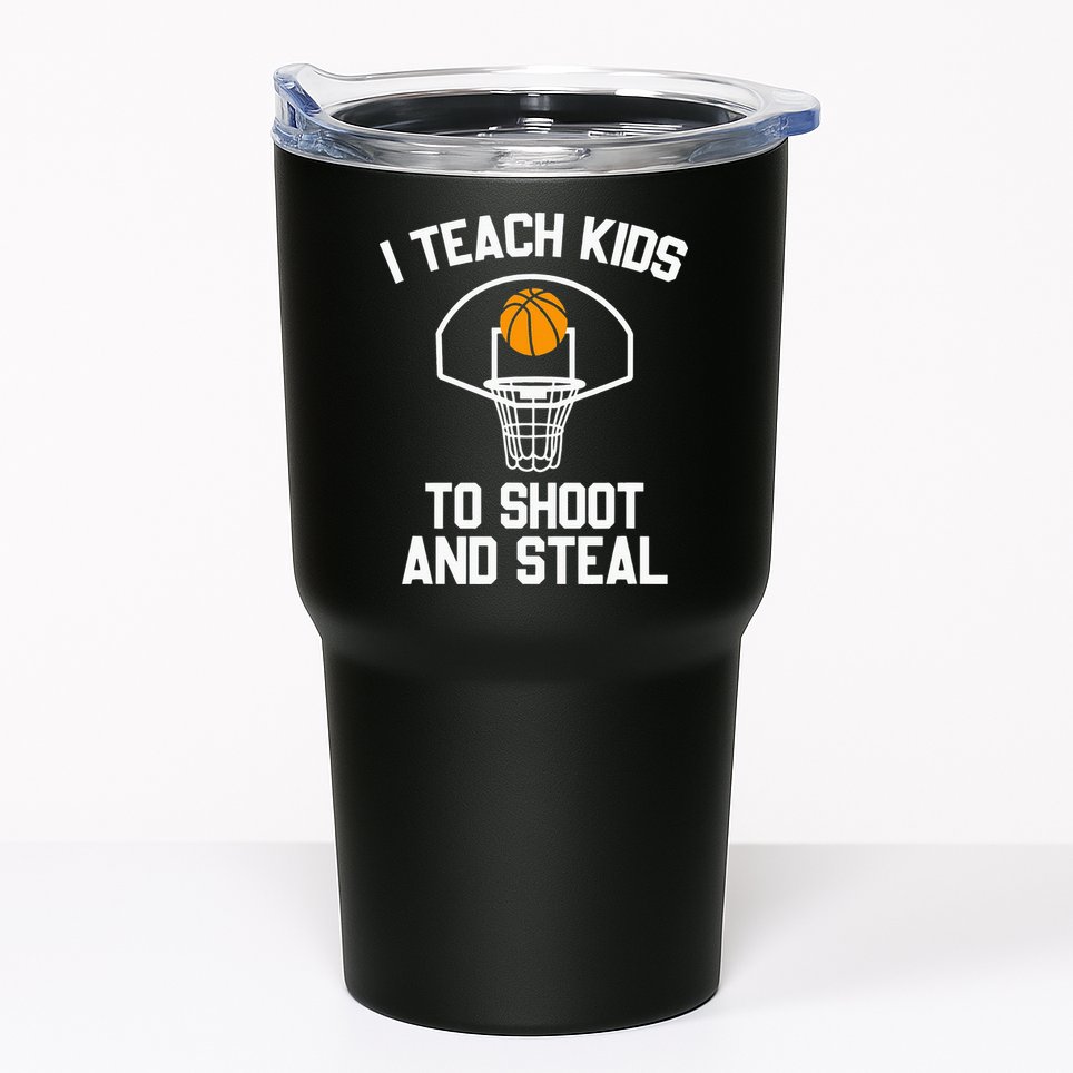 I Teach To Shoot And Steal High School funny Basketball Tumbler