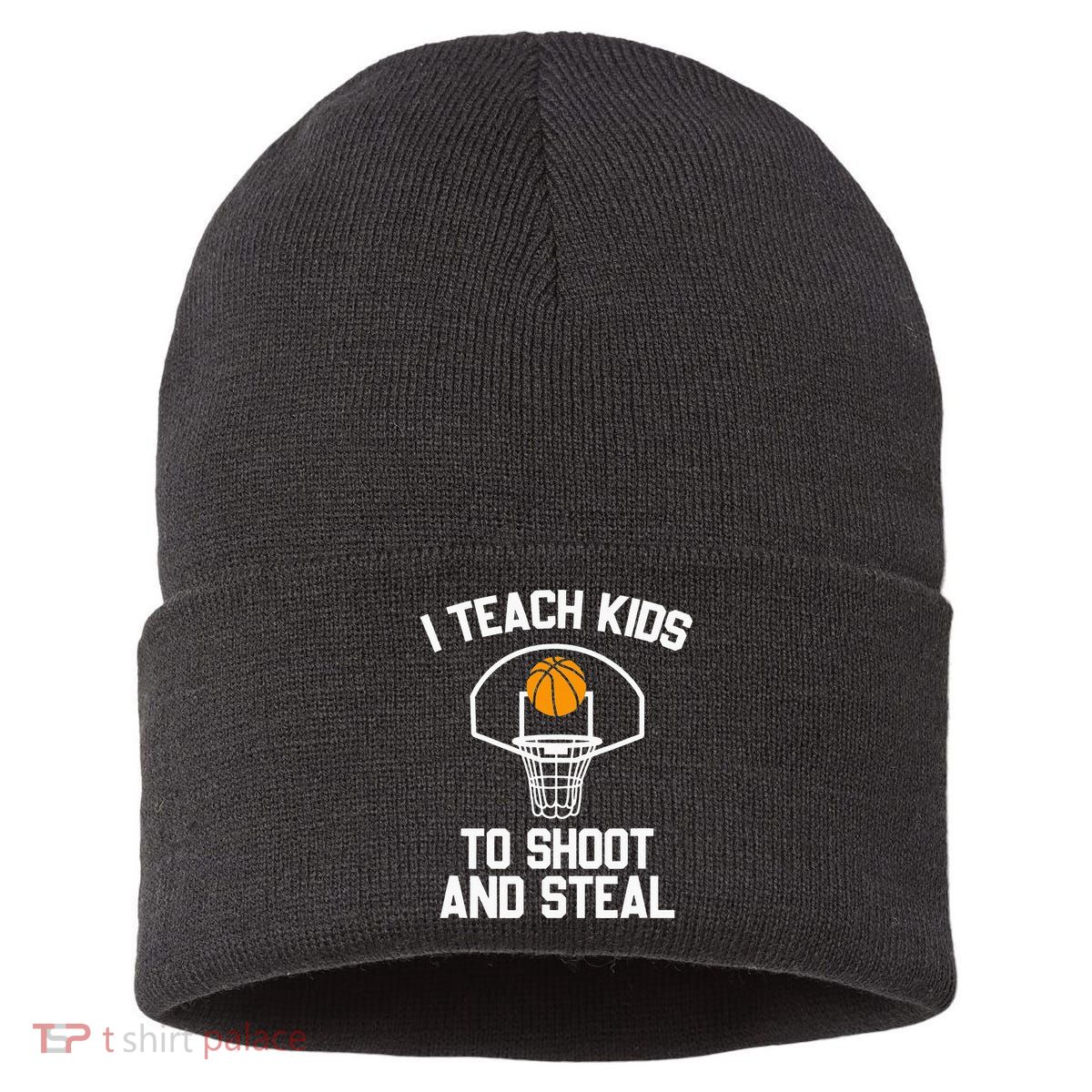 I Teach To Shoot And Steal High School funny Basketball Sustainable Knit Beanie