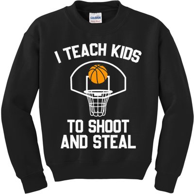 I Teach To Shoot And Steal High School funny Basketball Kids Sweatshirt