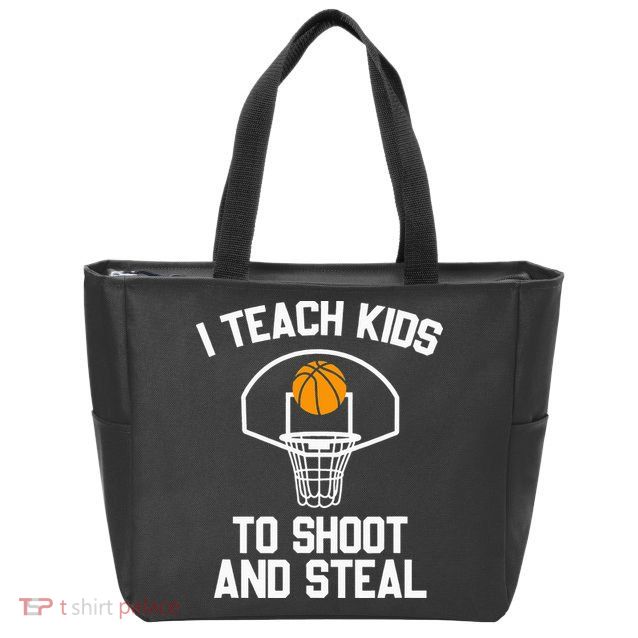 I Teach To Shoot And Steal High School funny Basketball Zip Tote Bag