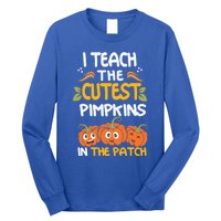 I Teach The Cutest Pumpkins In The Patch Gift Long Sleeve Shirt