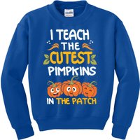 I Teach The Cutest Pumpkins In The Patch Gift Kids Sweatshirt