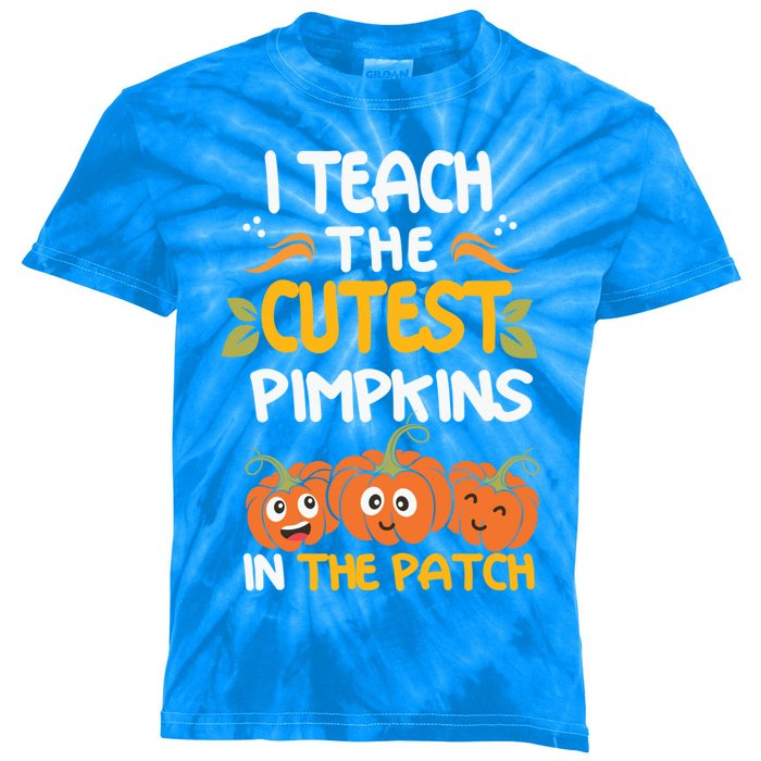 I Teach The Cutest Pumpkins In The Patch Gift Kids Tie-Dye T-Shirt