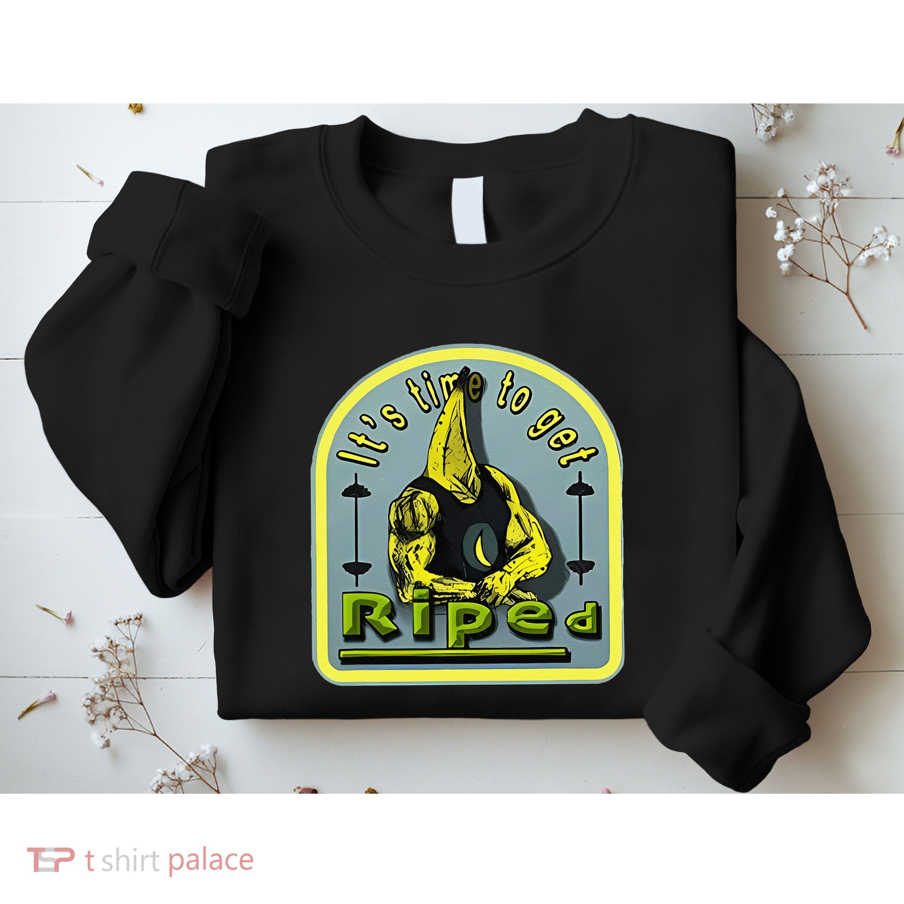ItS Time To Get Riped Sweatshirt
