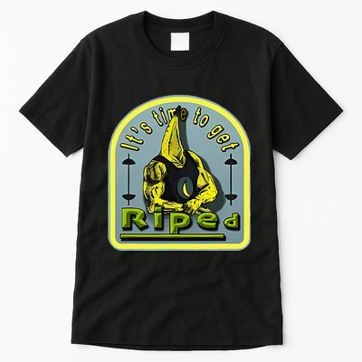 ItS Time To Get Riped Tall T-Shirt