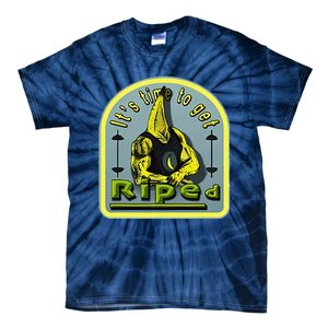 ItS Time To Get Riped Tie-Dye T-Shirt