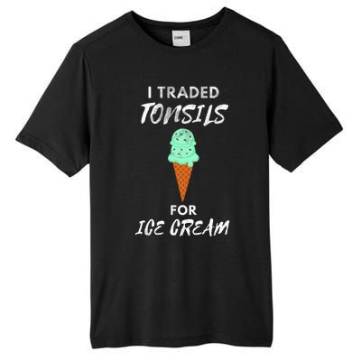 I Traded Tonsils For Ice Cream Surgery Quotes Tall Fusion ChromaSoft Performance T-Shirt