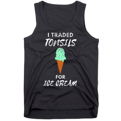 I Traded Tonsils For Ice Cream Surgery Quotes Tank Top