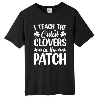 I Teach The Cutest Clovers In The Patch St Patricks Day Gift Tall Fusion ChromaSoft Performance T-Shirt