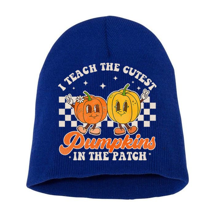 I Teach The Cutest Pumpkins In The Patch Retro Teacher Fall Short Acrylic Beanie