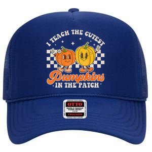 I Teach The Cutest Pumpkins In The Patch Retro Teacher Fall High Crown Mesh Back Trucker Hat