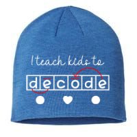 I Teach To Decode Science Of Reading Gift Sustainable Beanie