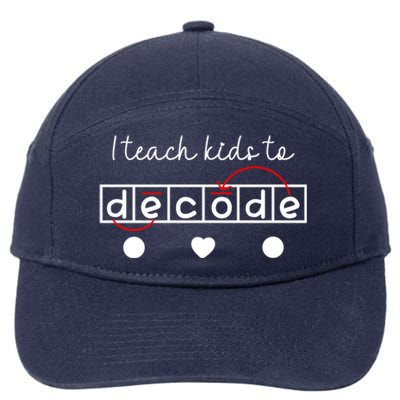 I Teach To Decode Science Of Reading Gift 7-Panel Snapback Hat