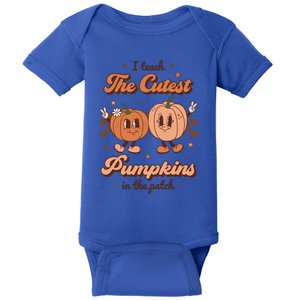 I Teach The Cutest Pumpkins In The Patch Retro Teacher Fall Gift Baby Bodysuit