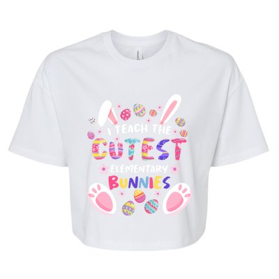 I Teach The Cutest Eletary Bunnies Teacher Easter Day Gift Bella+Canvas Jersey Crop Tee