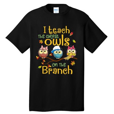 I Teach The Cutest Owls On The Branch Teacher Fall Autumn Tall T-Shirt