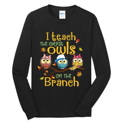 I Teach The Cutest Owls On The Branch Teacher Fall Autumn Tall Long Sleeve T-Shirt